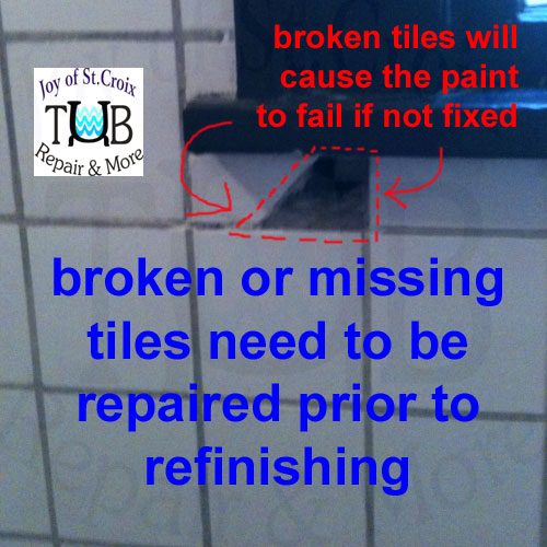 tile_miss_001 broken or missing tiles need to be replaced prior to refinishing broken tiles will cause the paint to fail if not fixed says Joy of St Croix Tub Repair and More